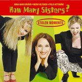 How Many Sisters? - Stolen Moments (CD)