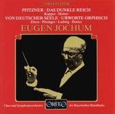 Chor Und Symphonieorchester Des Bayerischen Rundfunks, Eugen Jochum - Pfitzner: Das Dunkle Reich, Von Deutscher Seele (2 CD)
