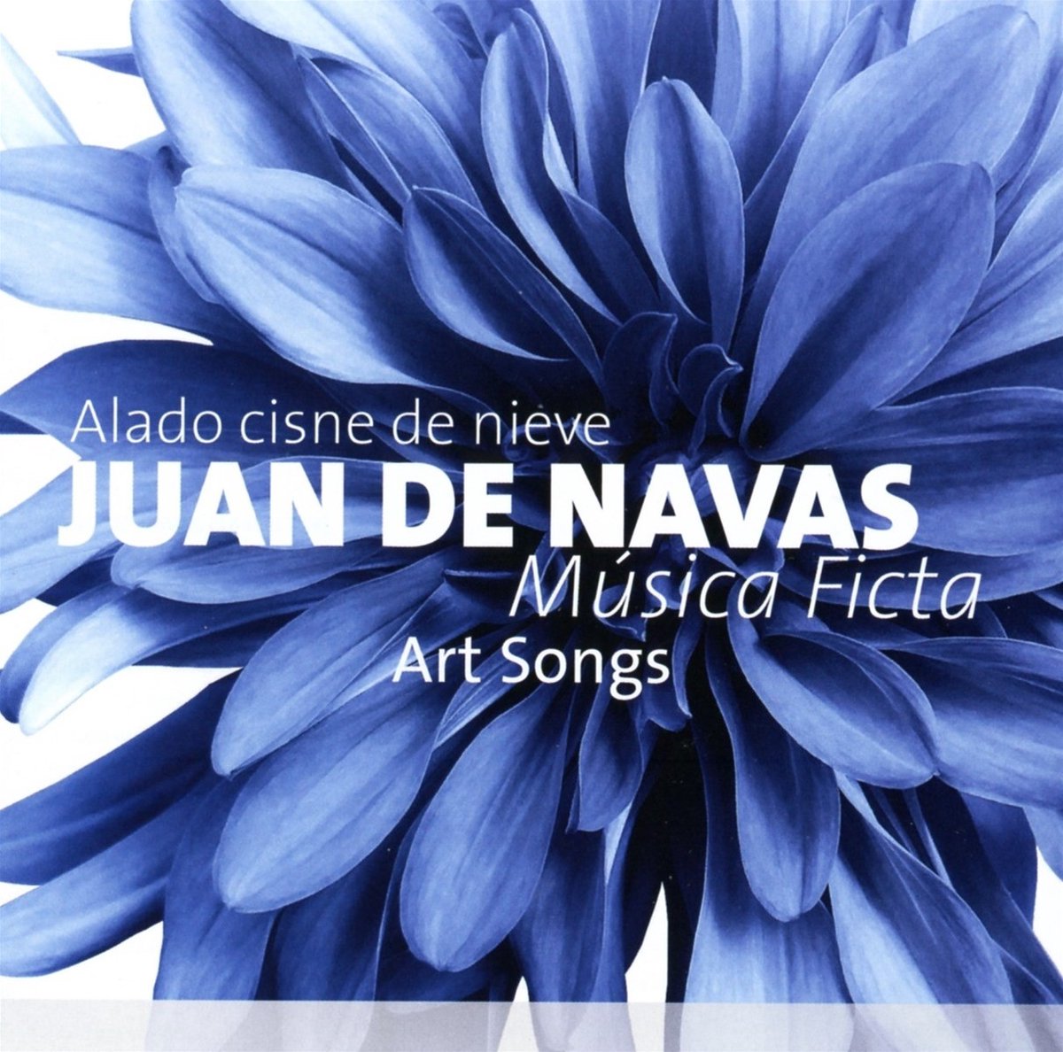 Juan De Navas & Musica Ficta - Alado Cisne de Nieve - Art Songs (CD)