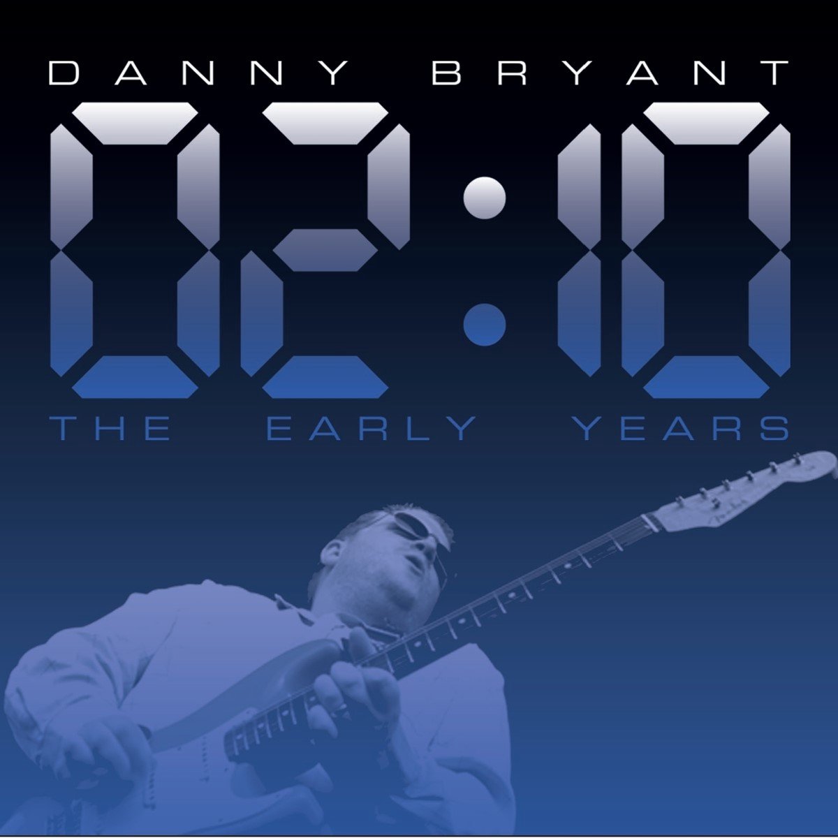 Danny Bryant - 02:10 The Early Years (LP)