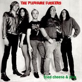 The Pleasure Fuckers - Fried Cheese And Pivo (2 LP)