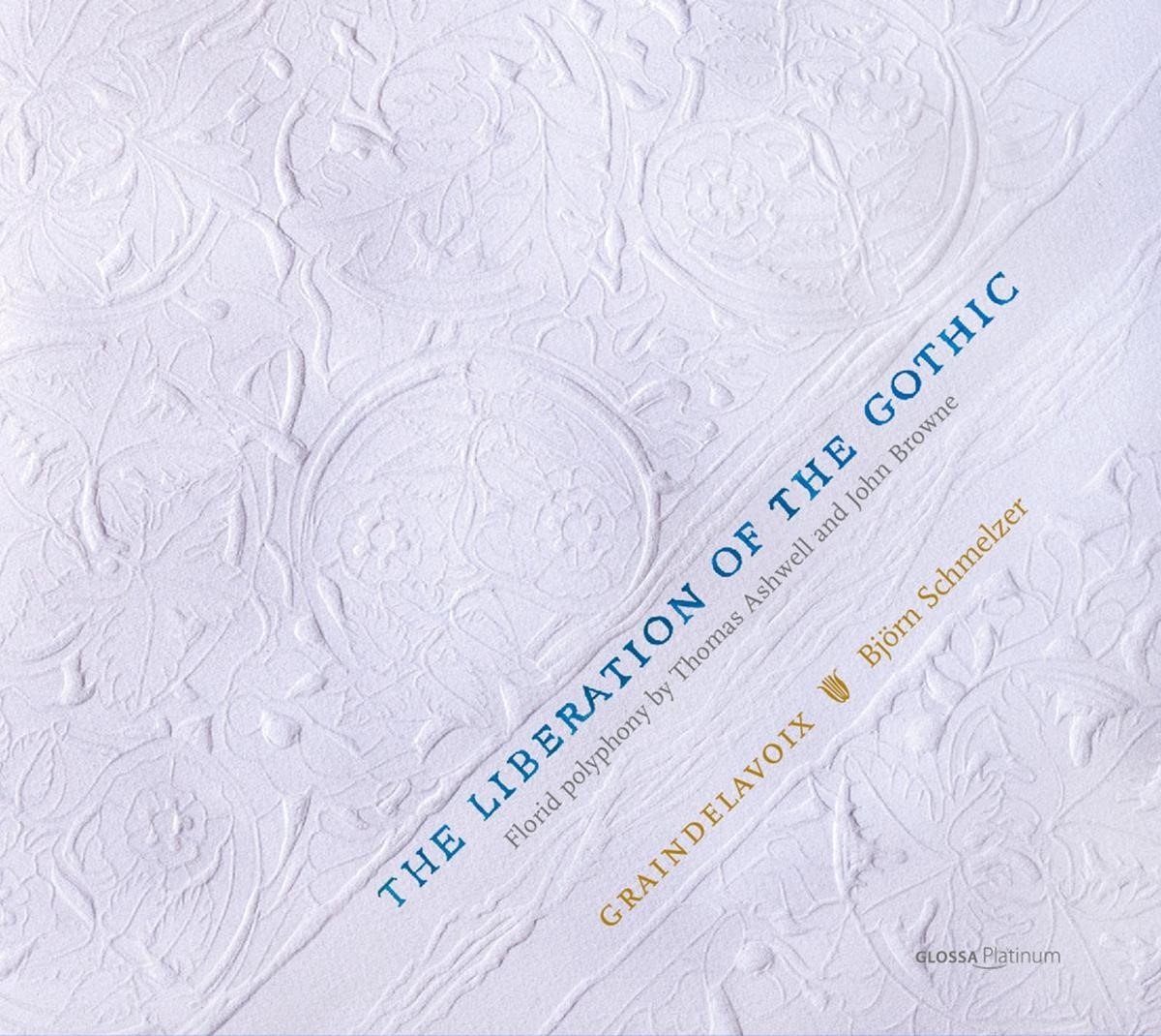 Graindelavoix, Björn Schmelzer - The Liberation Of The Gothic - Florid Polyphony (CD)