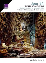 Orch Philharmonique De Radio France - Jodlowsky: Jour 54 (CD)