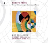 Shirley Brill & Jonathan Aner - Petite Pièce - French Miniatures For Clarinet And Piano (CD)