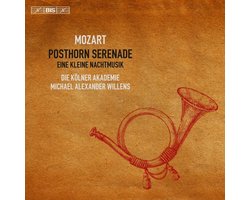 Die Kölner Akademie - Mozart: Posthorn Serenade & Eine Kleine Nachtmusik (SACD)