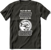 Als Ze Me Missen Dan Ben Ik Vissen T-Shirt | Grijs | Grappig Verjaardag Vis Hobby Cadeau Shirt | Dames - Heren - Unisex | Tshirt Hengelsport Kleding Kado - Donker Grijs - 3XL