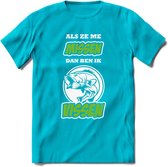 Als Ze Me Missen Dan Ben Ik Vissen T-Shirt | Groen | Grappig Verjaardag Vis Hobby Cadeau Shirt | Dames - Heren - Unisex | Tshirt Hengelsport Kleding Kado - Blauw - XXL