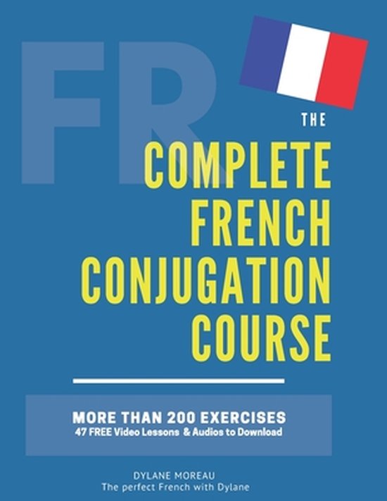 The Complete French Course - Pronunciation, Conjugation, Gra ... - cover