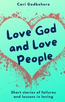 Love God and Love People