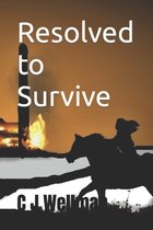 River Survival- Resolved to Survive