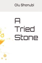 A Tried Stone