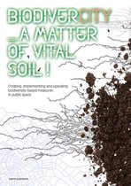 BiodiverCITY. A Matter of Vital Soil!
