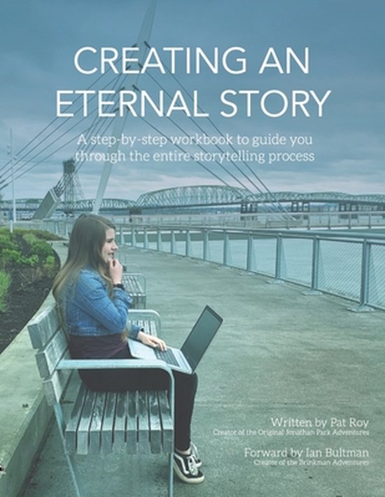 Creating an Eternal Production- Creating an Eternal Story
