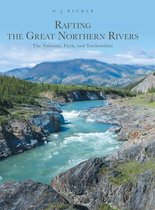Rafting the Great Northern Rivers