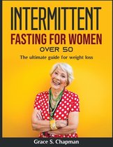 Intermittent Fasting for Women Over 50