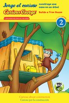 Jorge el curioso construye una casa en un arbol / Curious George Builds a Tree House