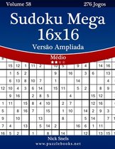 Sudoku Mega 16x16 Versao Ampliada - Medio - Volume 58 - 276 Jogos