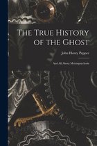 The True History of the Ghost