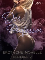 LUST 2 - Begierde 2 - Der Professor: Erotische Novelle