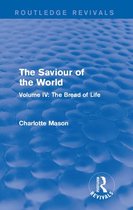 Routledge Revivals - The Saviour of the World (Routledge Revivals)