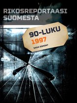 Rikosreportaasi Suomesta - Rikosreportaasi Suomesta 1997