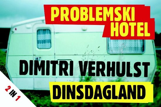 Problemski Hotel & Dinsdagland