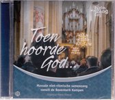 Toen hoorde God - Massale niet-ritmische samenzang vanuit de Bovenkerk te Kampen o.l.v. Harm Hoeve