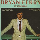 BRYAN FERRY - THE PRICE OF LOVE E.P. 7 "vinyl