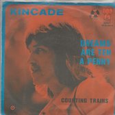 KINCADE - DREAMS ARE TEN A PENNY 7"vinyl