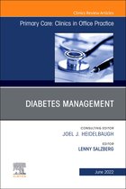 The Clinics: Internal Medicine Volume 49-2 - Diabetes Management, An Issue of Primary Care: Clinics in Office Practice, E-Book