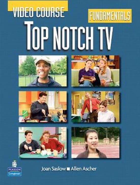 Top Notch TV Fundamentals Video Course 9780132058605 Joan Saslow