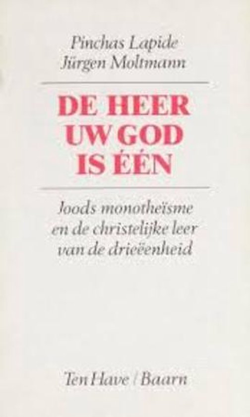 De Heer uw God is een Joods monotheisme en de christelijke leer van de drieeenheid Pinchas