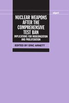 SIPRI Monographs- Nuclear Weapons After the Comprehensive Test Ban