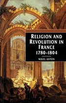 Religion and Revolution in France, 1780-1804