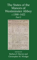 Records of Social and Economic History-The States of the Manors of Westminster Abbey c.1300 to 1422 Part 2