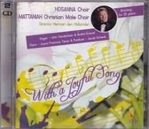 With a joyful song - Hosanna Choir en Mattaniah Christian Male Choir o.l.v. Herman den Hollander