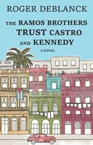 The Ramos Brothers Trust Castro and Kennedy