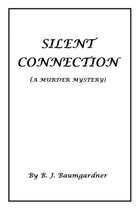 Silent Connection (A Murder Mystery)