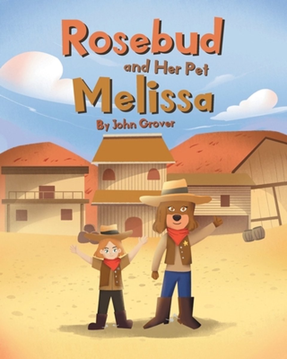 Rosebud and Her Pet Melissa, John Grover, 9781662417016