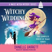 Witchy Weddings Lib/E: A Magic Witch Mystery Series: The Complete Touch of Magic Series