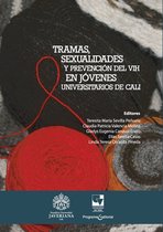 Ciencias Sociales - Tramas, sexualidades y prevención del VIH en jóvenes universitarios de Cali