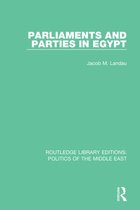 Routledge Library Editions: Politics of the Middle East - Parliaments and Parties in Egypt