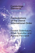Elements in International Relations - Contestations of the Liberal International Order
