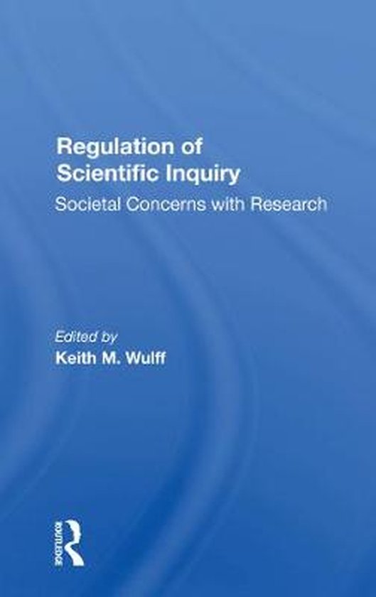 Regulation Of Scientific Inquiry 9780367300982 Keith Wulff Boeken 