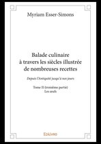 Collection Classique / Edilivre - Balade culinaire à travers les siècles illustrée de nombreuses recettes - Tome II (troisième partie)
