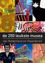 De 250 Leukste Musea Van Nederland En Vlaanderen