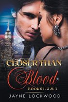 Closer Than Blood- Closer Than Blood