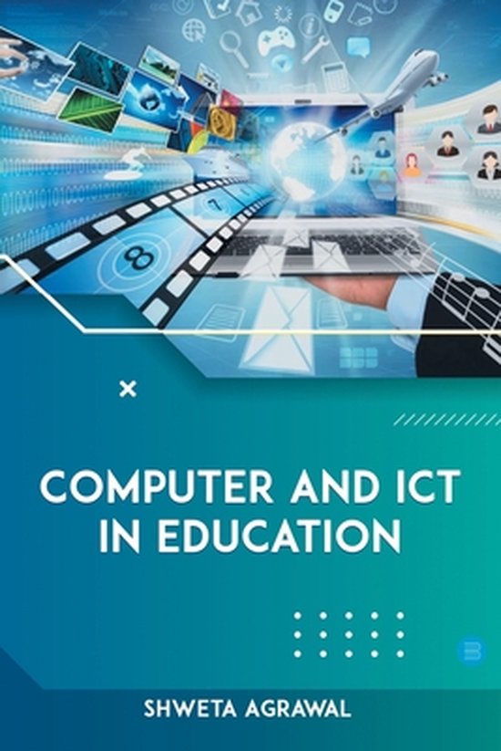 Computer and ICT in Education | 9789393388391 | Shweta Agrawal | Boeken ...