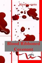 Blood Ribboned Covenant