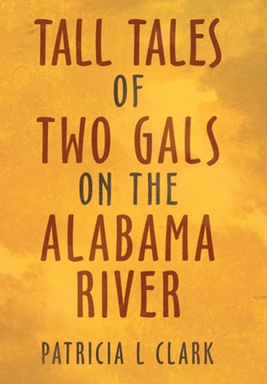 Tall Tales of Two Gals on the Alabama River - cover